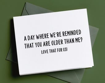 Reminder that You're Older Birthday Card