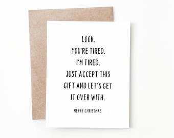 You're Tired I'm Tired Christmas Card