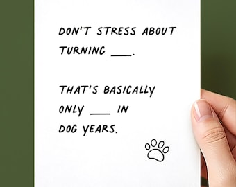 Your Birthday in Dog Years Birthday Card
