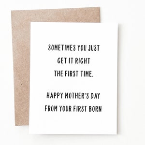 Funny Mothers Day Card, Oldest First Child Card for Mom