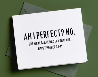 Eu não sou perfeita, a culpa é do papai - Cartão para o Dia das Mães
