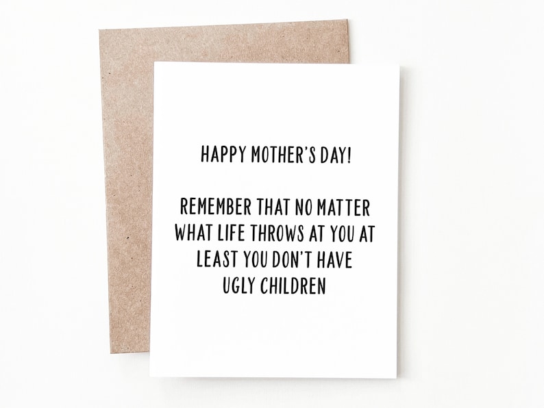 Funny Mothers Day Card, Ugly Child Card for Mom 