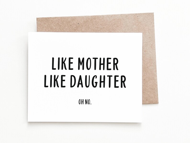 Funny Mothers Day Card, Mother Daughter Card for Mom 