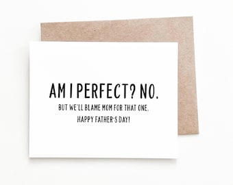 I'm Not Perfect, Blame Mom Father's Day Card