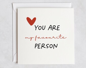 Carte Tu es ma personne préférée, carte de Saint-Valentin avec enveloppe