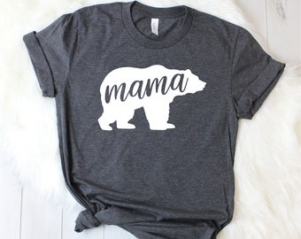 Mama Bear T-Shirt - Mom Shirts - Shirts For Mom - Cute Mom Shirts - Mom Life Shirts