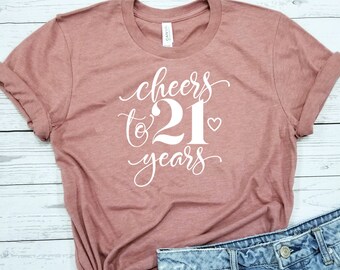 Cheers to 21 / Shirt / 21st Birthday Party / 21st Birthday Gift / Birthday Shirts