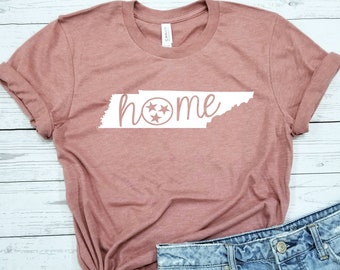 Tennessee Home / Shirt / Tennessee Shirt / East Tennessee / Nashville Shirt / Home Shirt