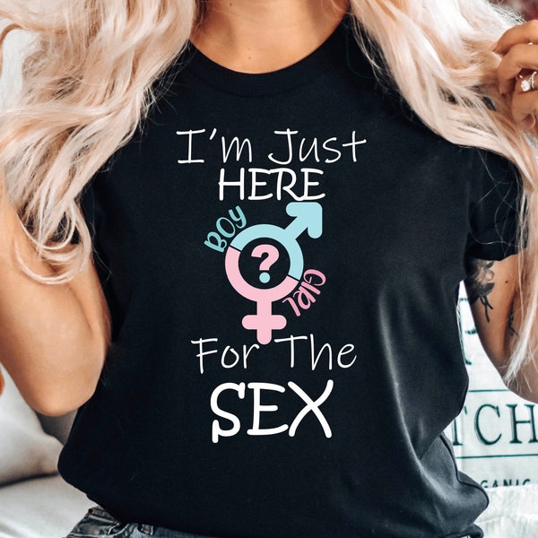 I'm Just Here For The Sex Shirt, Pregnancy Announcement Shirt, Gender Reveal Shirt, Team Tutu, Team Touchdown