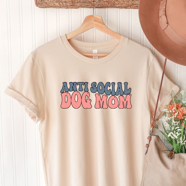 Anti Social Dog Mom Shirt, Dog Mom Shirt For Dog Owner’s Birthday Gift, Funny Dog Mom Shirt, Retro Shirt, Dog Mama Shirt, Dog Mom Gift