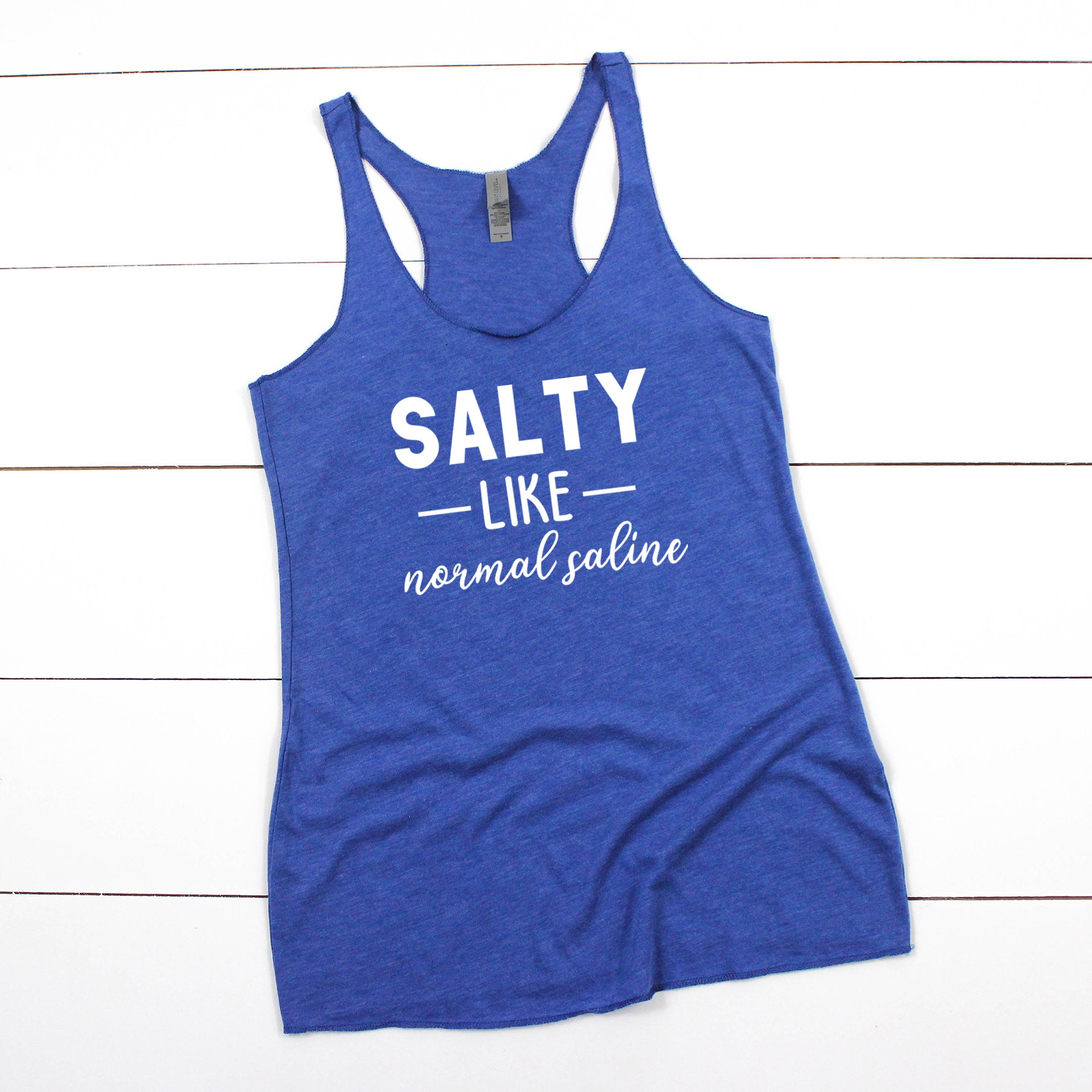Salty Like Normal Saline / Tank Top / Nurse Tank / Nurse Gift - Etsy