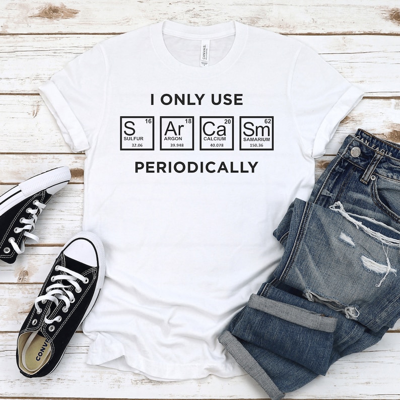 Periodic Table Sarcastic Shirt Science Shirt - Etsy