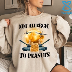 Not Allergic To Peanut Sweatshirt, Meme Gaslight Ironic Hoodie For Men & Women Birthday Gift, Ironic Sweatshirt, Meme Hoodie, Peanut Shirt