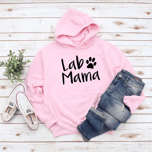 Lab Mama Sweatshirt, Labrador Hoodie For Dog Mom Birthday Gift, Labrador Mom Gift, Labrador Momma, Labrador Mama Sweatshirt For Dog Owner