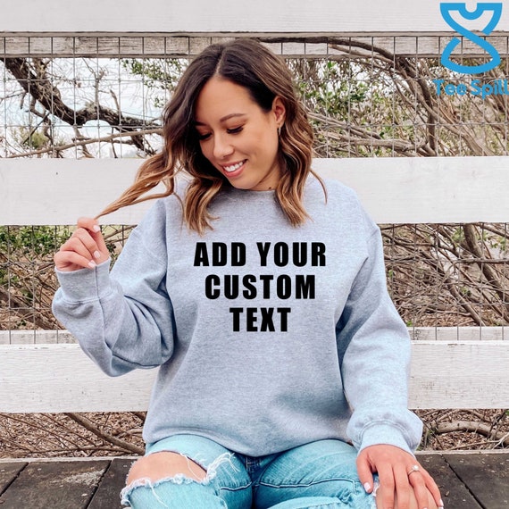 Create Your Own Sweatshirt, Custom Hoodie for Men and Women