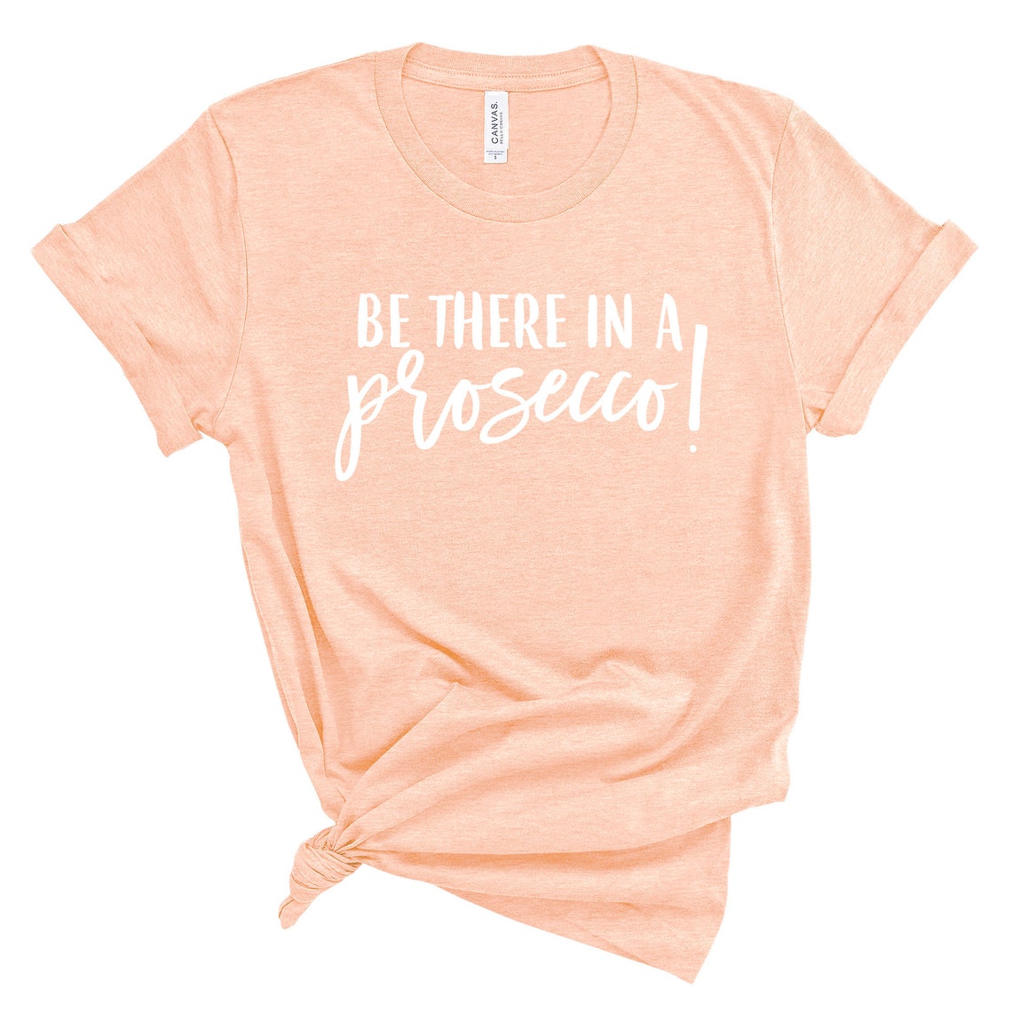 Be There In A Prosecco / Shirt / Wine Shirt / Wine Lover Gift | Etsy