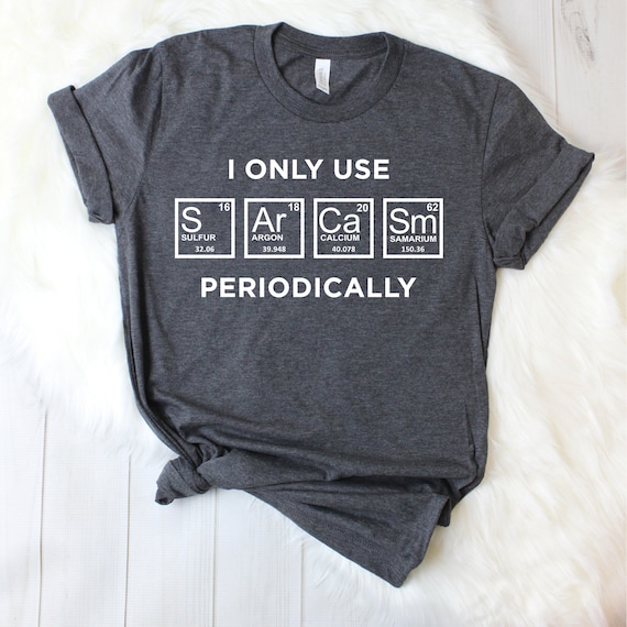 periodically im sarcastic shirt