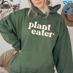 Plant Eater Sweatshirt, Vegan Gifts For Her Hoodie Bday Gift, Vegetarian Gift, Vegan Hoodie, Gifts For Vegans, Vegan Apparel For Men & Women