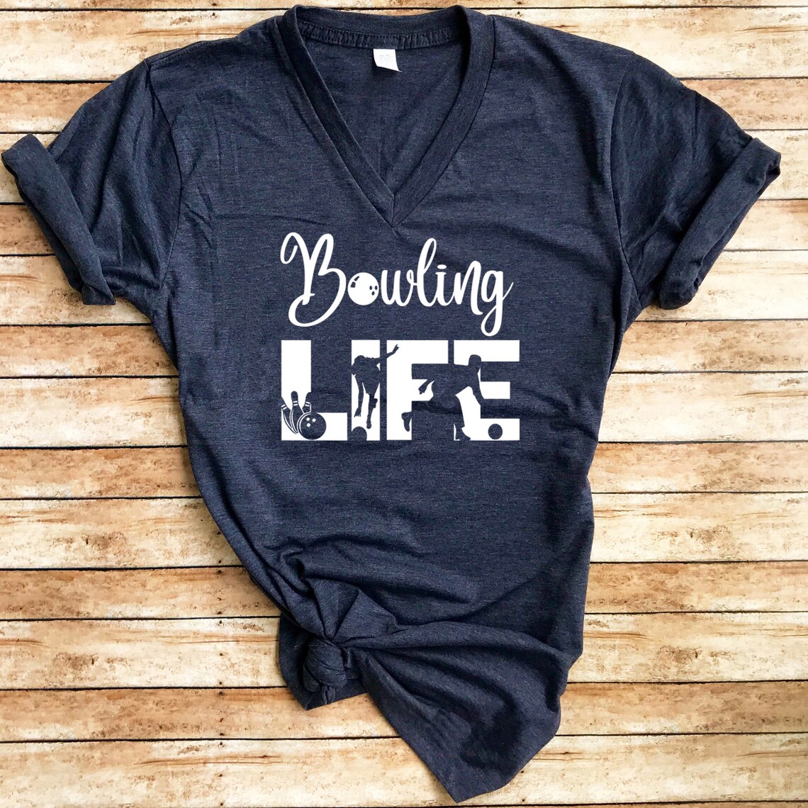 Bowling Life / V Neck / Bowling Shirt / Bowling Gifts / | Etsy