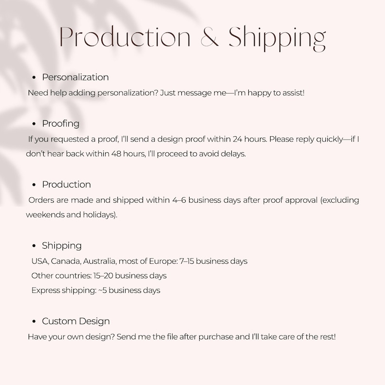 May include: A light pink graphic with the text "Production & Shipping" at the top. Below are bullet points detailing personalization, proofing, production, shipping, and custom design services offered.