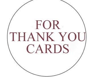 For Thank You Cards