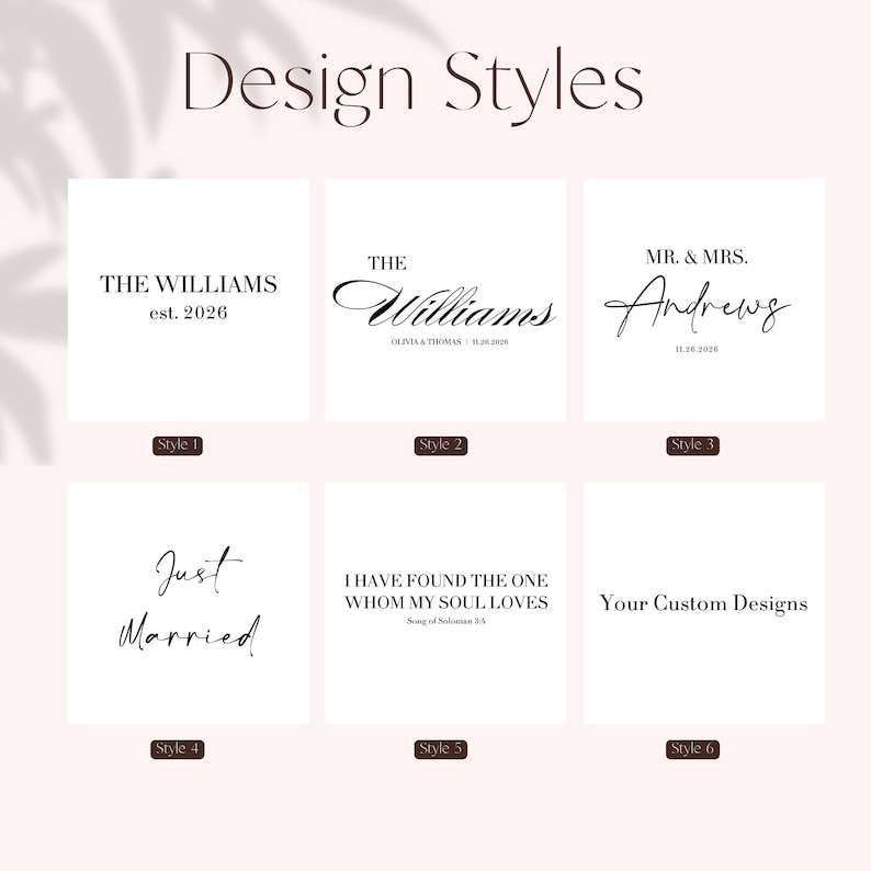 May include: Image showcasing six design styles with text. The top row features family names and dates. The bottom row includes "Just Married," a quote, and "Your Custom Designs." The text is in a variety of elegant fonts, perfect for wedding or event stationery.