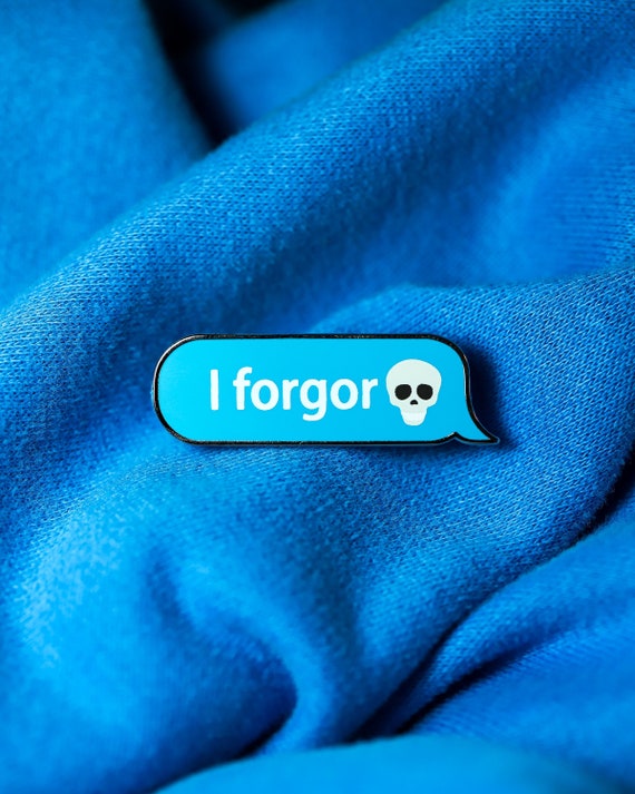 I forgor Enamel Pin