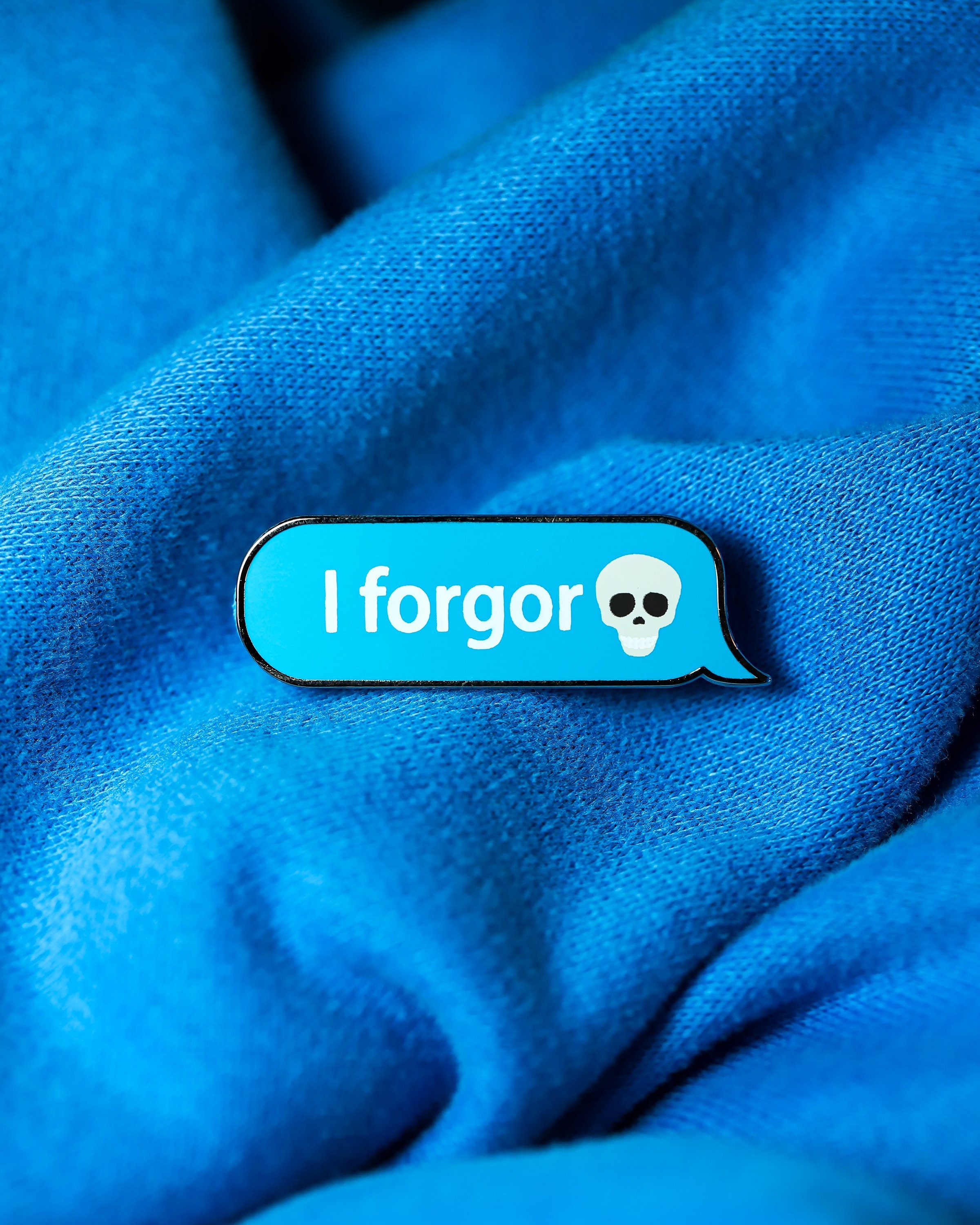 I forgor