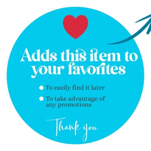 May include: A round, light blue graphic with a red heart and a curved arrow. The text "Adds this item to your favorites" is displayed, along with bullet points explaining the benefits of favoriting an item. The words "Thank you" are also included.