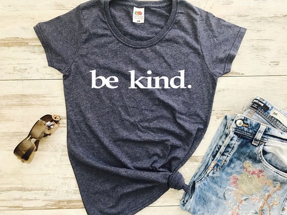 Kindness Shirt Shirts With Sayings Kindness T Shirt | Etsy