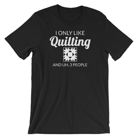 quilting t shirts funny