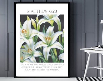 Matthew 6:28 Floral Lilies Digital Art Poster, Flower Art, Bible verse prints, Modern Christian Home Decor, Christian Faith Digital Poster
