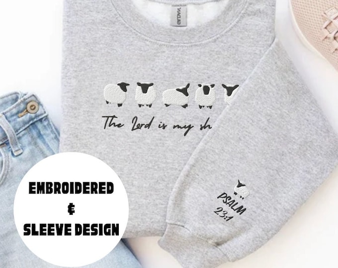 Featured listing image: The Lord Is My Shepherd Psalm 23 Embroidered Sweatshirt