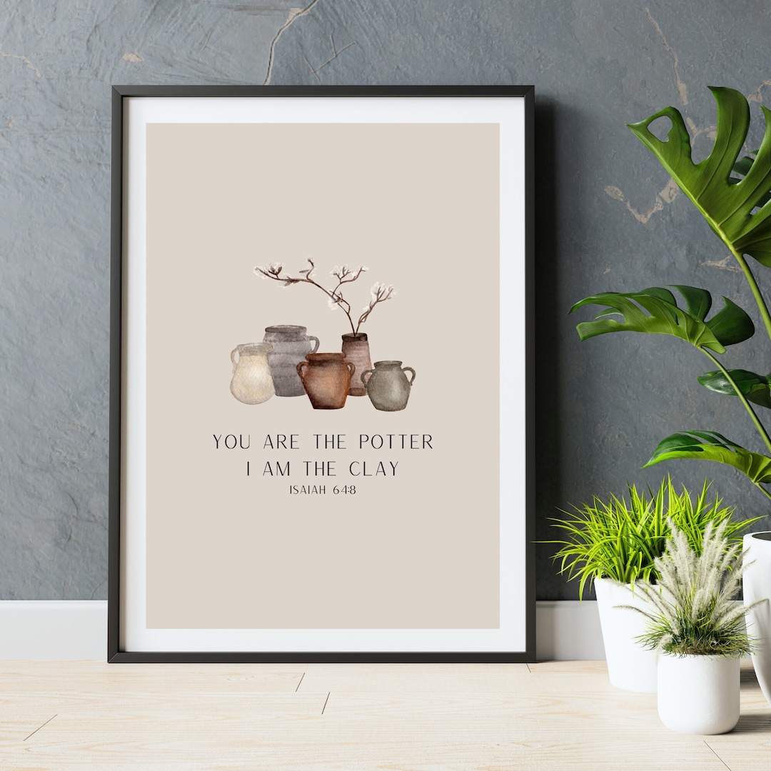 You Are the Potter I Am the Clay Isaiah 648 Minimal Christian Wall Art
