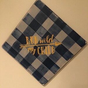 Run wild my child plaid wood panel