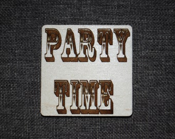 PARTY TIME Laser-Cut Fridge Magnet