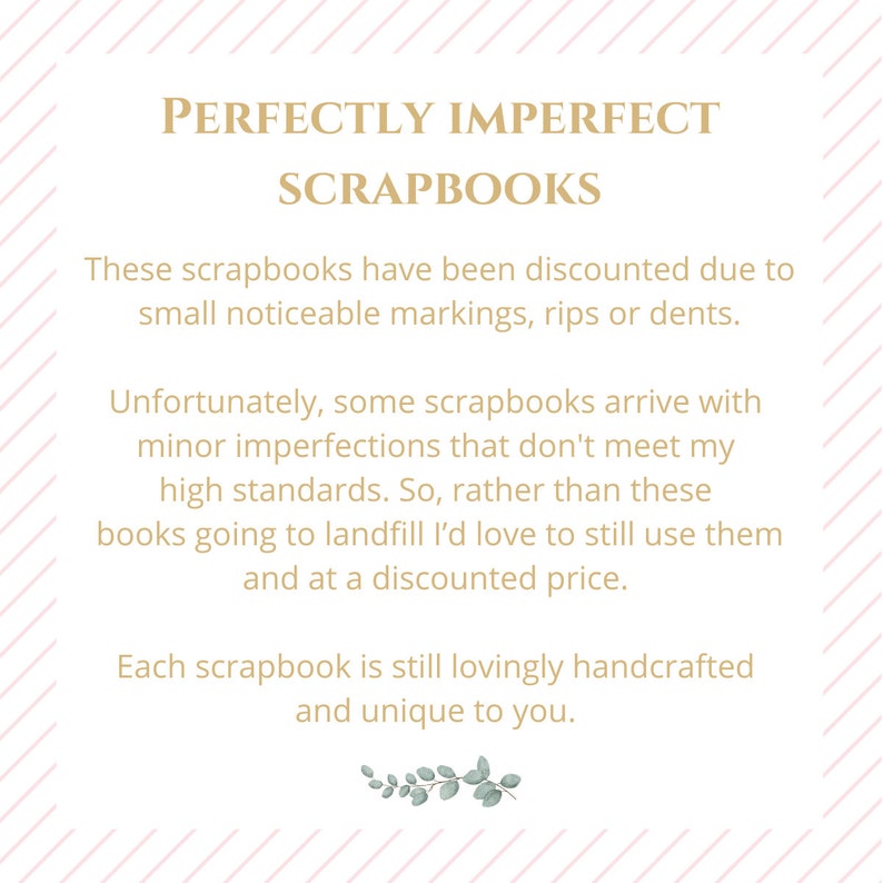 Peut inclure: Texte sur un fond ray&eacute; rose et blanc qui dit "Perfectly Imperfect Scrapbooks". Le texte explique que ces albums ont &eacute;t&eacute; remis&eacute;s en raison de l&eacute;g&egrave;res imperfections, mais qu'ils sont toujours fabriqu&eacute;s &agrave; la main avec amour et uniques.