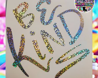 Be Kind Glitter Decal: Car, Laptop, Cup Sticker
