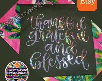 Thankful Grateful Blessed Thanksgiving Tee | Holographic Vinyl