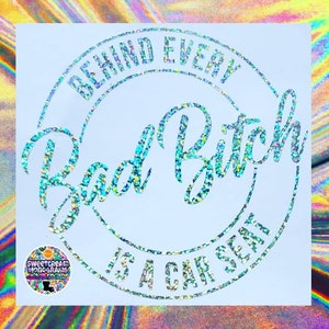 Behind Every Bad BITCH Is A Car Seat Sticker| Bad Bit** Decal for New Mothers|Behind Every Bad B Is a Car Seat Decal for Car Window|Mom|New|