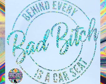 Behind Every Bad BITCH Is A Car Seat Sticker| Bad Bit** Decal for New Mothers|Behind Every Bad B Is a Car Seat Decal for Car Window|Mom|New|