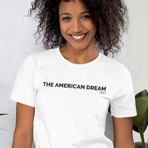 The American Dream 1931 Shirt , American Dream Shirt , Aesthetic Shirt , American Dream Tee , Barack Obama Tee , Aesthetic Clothing , Tumblr