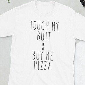 Camiseta "Toque na minha bunda e compre uma pizza para mim", Camiseta para amantes de pizza, Camiseta engraçada de pizza, Camiseta provocante, Roupa estética, Camiseta Tumblr, Italiana