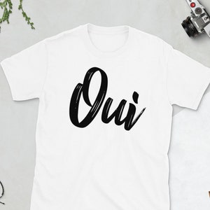 Oui T Shirt , Oui Tshirt , French Shirt Women & Men , French Tshirt , Mon Cheri Shirt , French Saying Tshirt , Paris Tshirt , Oui Shirt Tee