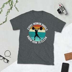 Every Woman Should Know How to Clean Shirt , Crossfit Shirt , Gym Shirt , Workout T Shirt , Fitness Tshirt , Cross Fit Shirts , Gym Shirts image 7