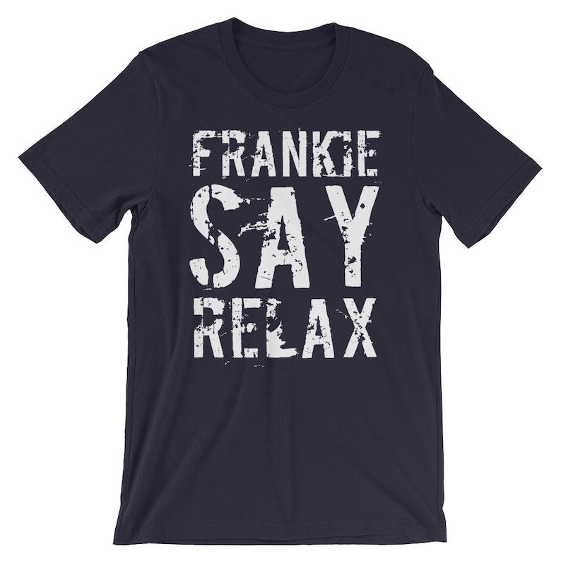 Frankie Says Relax T-Shirt Frankie Goes To Hollywood Unisex | Etsy