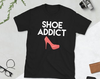 Shoe Addict Shirt , Shoe Shopping , Shoe Lover Shirt , Diva Shirt , Shopaholic Shirt , Princess Tshirts , High Heels Shirt , Femine Tshirt