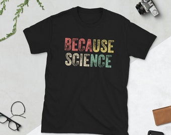 Camiseta "Porque Ciência", Presente para Cientista, Camiseta de Cientista, Camiseta de Professor de Ciências, Camiseta de Química, Camiseta de Física, Camiseta de Ciência Divertida