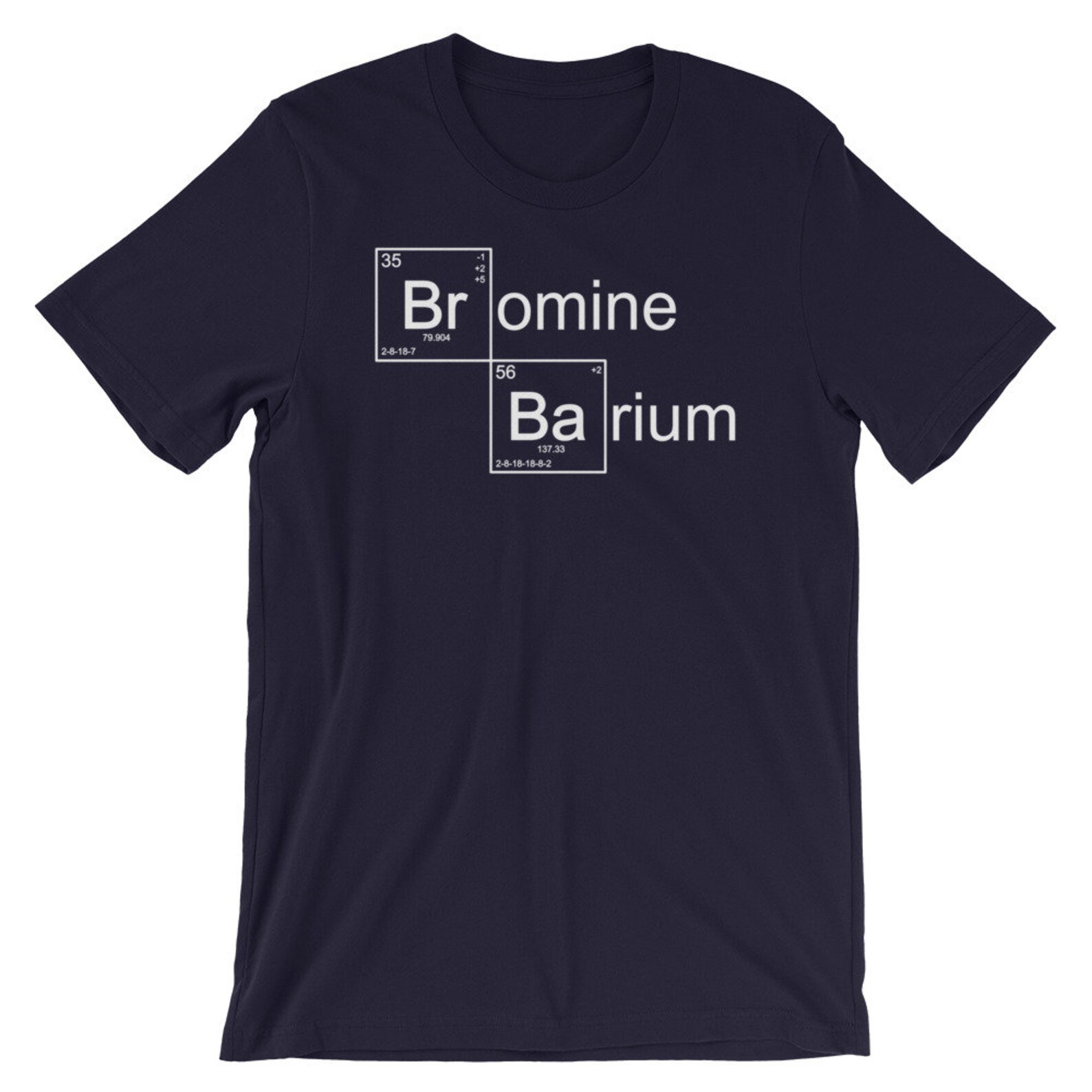 Bromine Barium TShirt Unisex Funny Meme T Shirt Chemistry Etsy