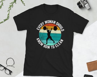 Every Woman Should Know How to Clean Shirt , Crossfit Shirt , Gym Shirt , Workout T Shirt , Fitness Tshirt , Cross Fit Shirts , Gym Shirts
